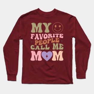 My favourite people call me mom tee Long Sleeve T-Shirt